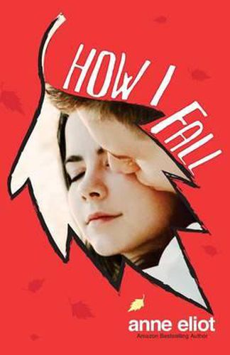 Cover image for How I Fall: Book 1 in the How I Fall series