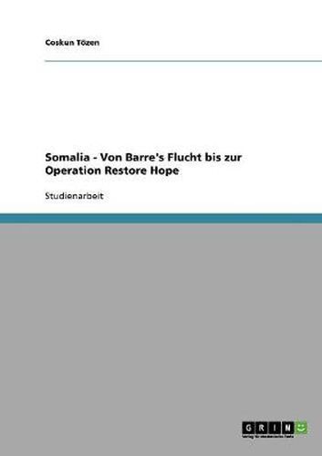 Cover image for Somalia - Von Barre's Flucht bis zur Operation Restore Hope