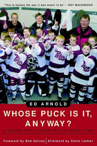 Cover image for Whose Puck Is It, Anyway?: A Season with a Minor Novice Hockey Team