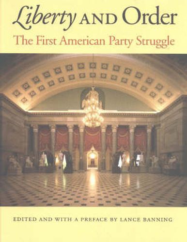 Cover image for Liberty & Order: The First American Party Struggle