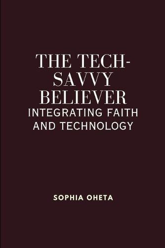 The Tech-Savvy Believer