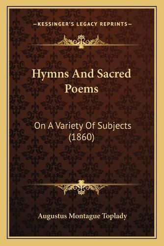 Hymns and Sacred Poems: On a Variety of Subjects (1860)