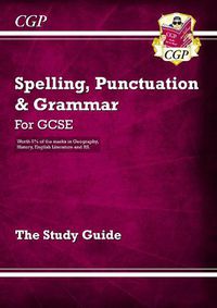 Cover image for Spelling, Punctuation and Grammar for Grade 9-1 GCSE Study Guide