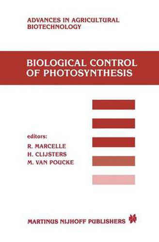 Biological Control of Photosynthesis: Proceedings of a conference held at the 'Limburgs Universitair Centrum', Diepenbeek, Belgium, 26-30 August 1985