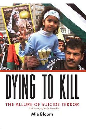 Cover image for Dying to Kill: The Allure of Suicide Terror