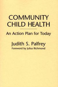 Cover image for Community Child Health: An Action Plan for Today