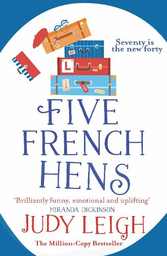 Cover image for Five French Hens: A warm and uplifting feel-good novel from USA Today Bestseller Judy Leigh