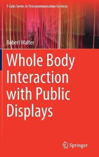 Cover image for Whole Body Interaction with Public Displays