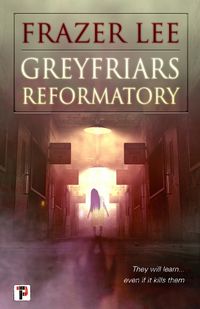 Cover image for Greyfriars Reformatory