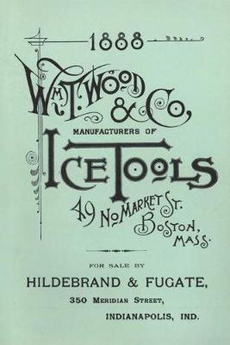 Cover image for Wm. T. Wood & Co. Ice Tools 1888