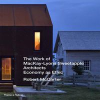 Cover image for The Work of MacKay-Lyons Sweetapple Architects: Economy as Ethic