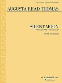 Cover image for Silent Moon: For Violin and Violoncello