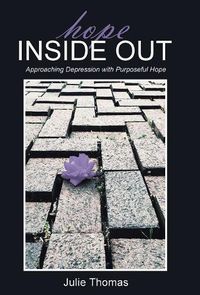 Cover image for Hope Inside Out: Approaching Depression with Purposeful Hope