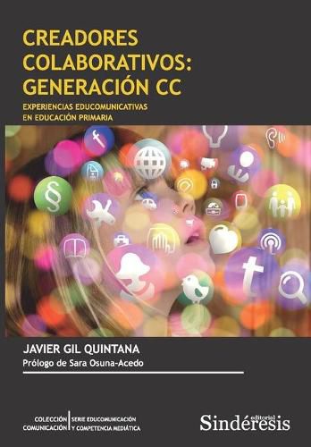 Cover image for Creadores Colaborativos: Generacion CC: Experiencias Educomunicativas En Educacion Primaria