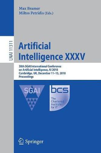 Cover image for Artificial Intelligence XXXV: 38th SGAI International Conference on Artificial Intelligence, AI 2018, Cambridge, UK, December 11-13, 2018, Proceedings