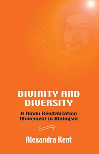 Cover image for Divinity and Diversity: A Hindu Revitalization Movement in Malaysia
