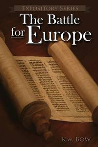 Cover image for The Battle for Europe: A Literary Commentary On the Book of Acts