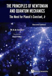 Cover image for Principles Of Newtonian And Quantum Mechanics, The: The Need For Planck's Constant, H