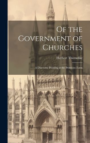 Cover image for Of the Government of Churches