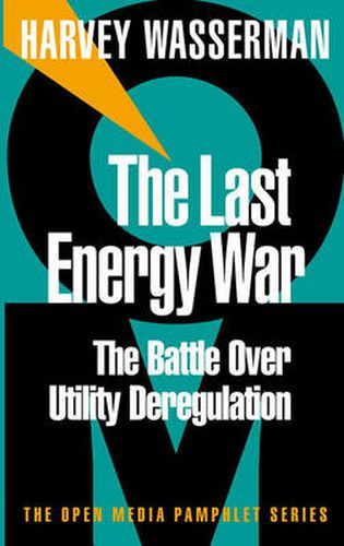 The Last Energy War: The Battle over Energy Deregulation