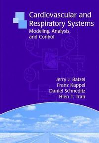 Cover image for Cardiovascular and Respiratory Systems: Modeling, Analysis, and Control