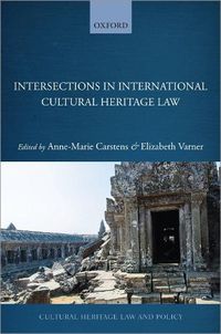 Cover image for Intersections in International Cultural Heritage Law