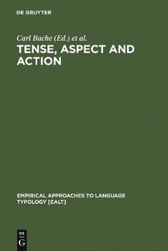 Cover image for Tense, Aspect and Action: Empirical and Theoretical Contributions to Language Typology