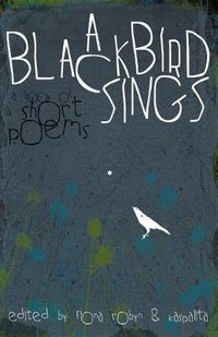 Cover image for A Blackbird Sings: a Book of Short Poems