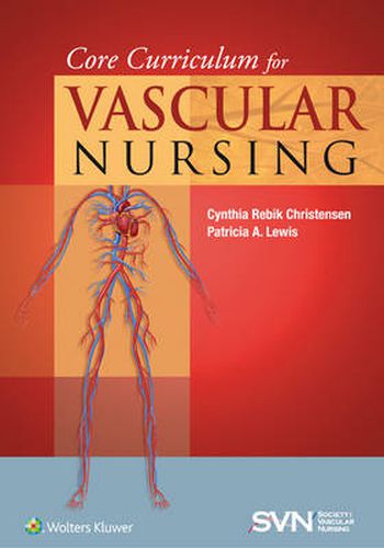 Cover image for Core Curriculum for Vascular Nursing: An Official Publication of the Society for Vascular Nursing (SVN)