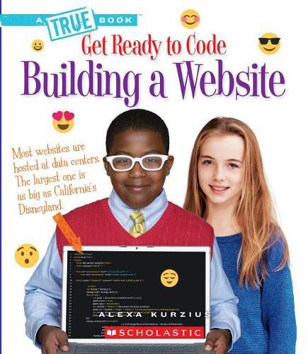 Cover image for Building a Website (a True Book: Get Ready to Code) (Library Edition)