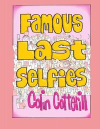 Cover image for Famous Last Selfies