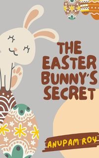 Cover image for The Easter Bunny's Secret