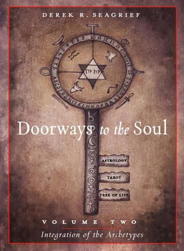 Cover image for Doorways to the Soul, Volume Two: Integration of the Archetypes: Astrology, Tarot, the Tree of Life