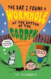 Cover image for The Day I Found a Wormhole at the Bottom of the Garden