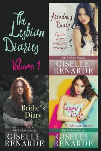 The Lesbian Diaries Volume One: Ariadne's Diary, Bridie's Diary, Cosima's Diary