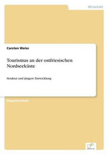 Cover image for Tourismus an der ostfriesischen Nordseekuste: Struktur und jungere Entwicklung