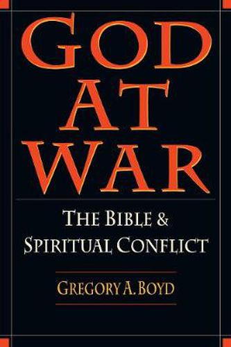 Cover image for God at War - The Bible and Spiritual Conflict