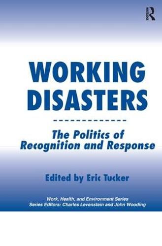 Cover image for Working Disasters: The Politics of Recognition and Response