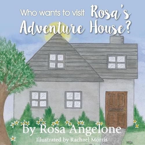 Cover image for Who Wants to Visit Rosa's Adventure House?