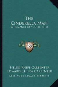 Cover image for The Cinderella Man: A Romance of Youth (1916)