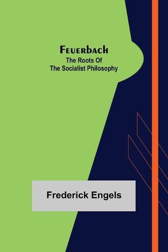 Cover image for Feuerbach: The roots of the socialist philosophy