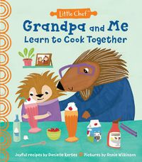 Cover image for Grandpa and Me Learn to Cook Together