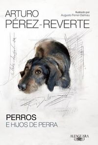 Cover image for Perros E Hijos de Perra / Dogs and Sons of Bitches