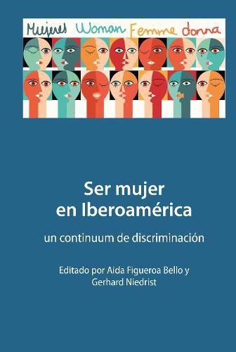 Cover image for Ser Mujer En Iberoamerica: Un Continuum de Discriminacion