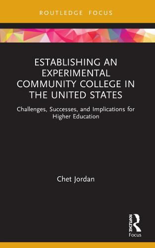 Cover image for Establishing an Experimental Community College in the United States