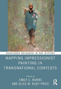 Cover image for Mapping Impressionist Painting in Transnational Contexts