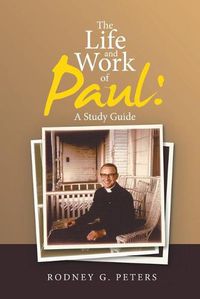 Cover image for The Life and Work of Paul: a Study Guide