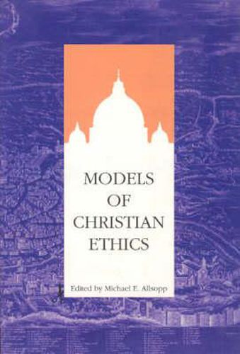 Cover image for Models of Christian Ethics