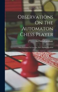 Cover image for Observations On The Automaton Chess Player