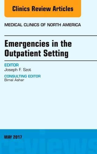 Cover image for Emergencies in the Outpatient Setting, An Issue of Medical Clinics of North America